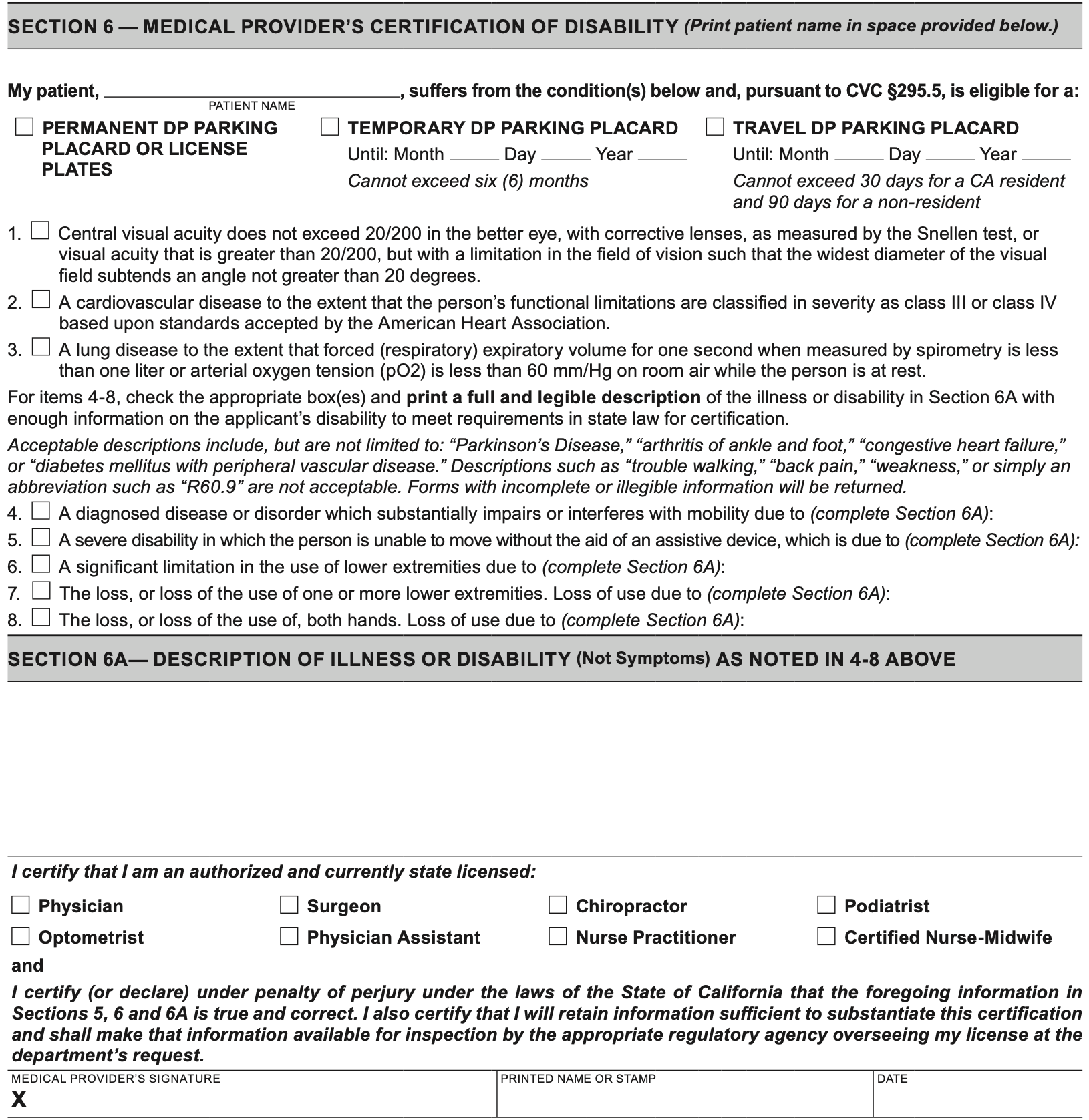 Page 3 of California Form REG 195. Section 6, Medical Provider’s Certification of Disability, opens with the line “My patient, (patient name), suffers from the condition(s) below and, pursuant to CVC §295.5, is eligible for a”, then three boxes: a permanent parking placard or license plates; a temporary parking placard with an until date that cannot exceed six months; and a travel parking placard with an until date that cannot exceed 30 days for a California resident and 90 days for a non-resident. Below are items 1 to 8: limited central vision or visual field, class III or IV cardiovascular disease, lung disease with an FEV1 under one liter or a pO2 under 60 on room air at rest, a diagnosed disease or disorder that substantially impairs mobility, a severe disability needing an assistive device, significant limitation in the use of the lower extremities, loss or loss of use of one or more lower extremities, and loss or loss of use of both hands. Between items 3 and 4 is the instruction to describe the illness for items 4 to 8, with acceptable examples such as Parkinson’s disease and unacceptable ones such as trouble walking or a bare code. Then an empty Section 6A box for the description of the illness or disability, not symptoms, eight checkboxes for the certifier’s license, the certification under penalty of perjury, and boxes for the medical provider’s signature, printed name or stamp, and date.