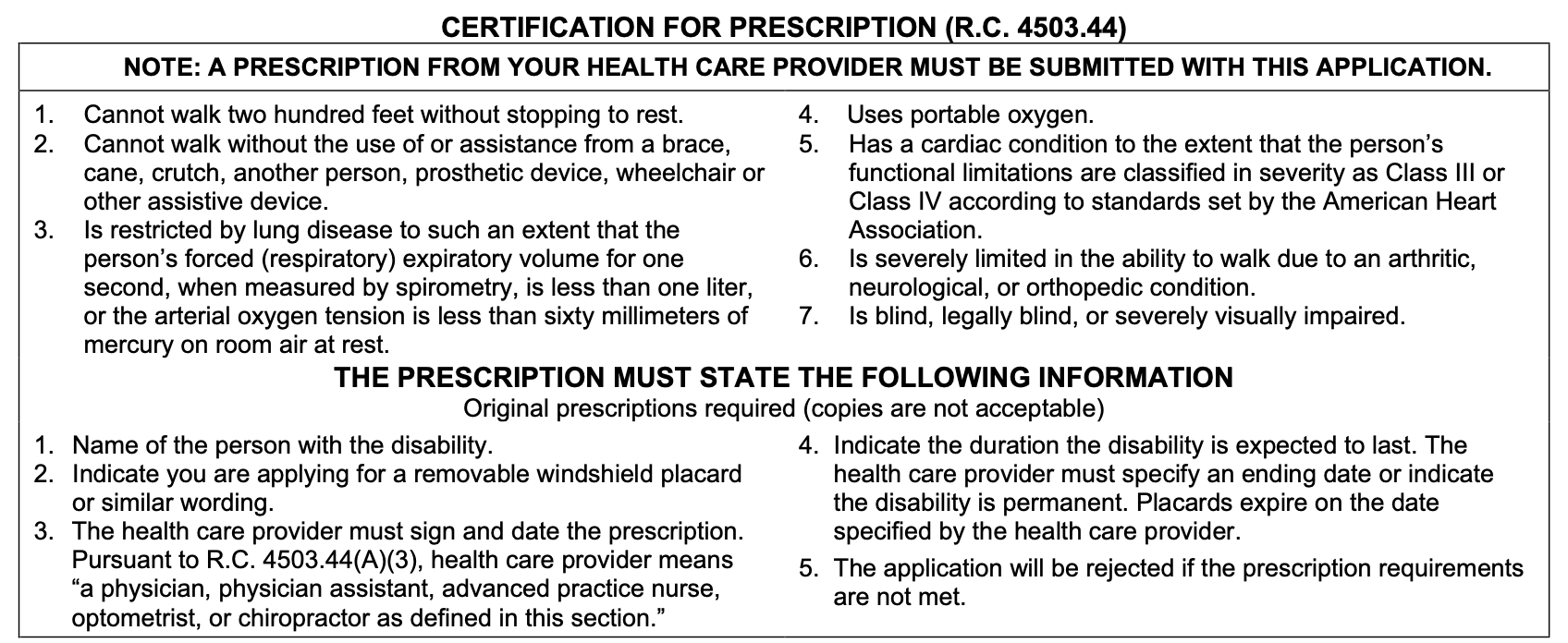 The top of page 2 of Ohio Form BMV 4826, headed Certification for Prescription (R.C. 4503.44), with a note in capitals that a prescription from your health care provider must be submitted with this application. Below it the seven criteria in two columns: cannot walk two hundred feet without stopping to rest; cannot walk without the use of or assistance from a brace, cane, crutch, another person, prosthetic device, wheelchair or other assistive device; restricted by lung disease with a forced expiratory volume in one second under one liter or an arterial oxygen tension under sixty millimeters of mercury on room air at rest; uses portable oxygen; a cardiac condition in American Heart Association Class III or Class IV; severely limited in the ability to walk due to an arthritic, neurological or orthopedic condition; and blind, legally blind or severely visually impaired. Then a heading, the prescription must state the following information, with the line original prescriptions required, copies are not acceptable, and five numbered items: the name of the person with the disability; that you are applying for a removable windshield placard or similar wording; the health care provider must sign and date the prescription, with the statute’s definition of health care provider quoted; the duration the disability is expected to last, as an ending date or permanent; and that the application will be rejected if the prescription requirements are not met.